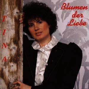 Cover for Tina · Blumen Der Liebe (CD) (1995)