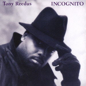 Incognito - Tony Reedus - Music - BETHLEHEM JAPAN - 4526180180272 - October 23, 2014