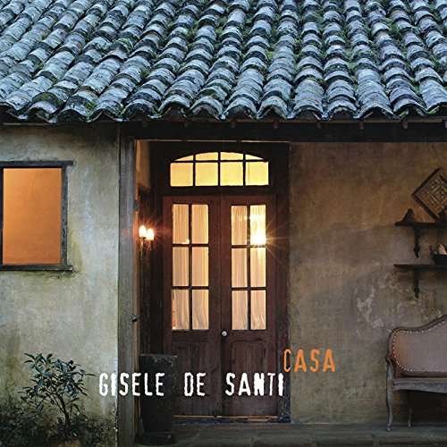 Casa - Gisele De Santi - Musiikki - VIVID SOUND - 4540399098272 - perjantai 19. elokuuta 2016