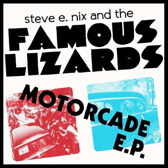 Motorcade Ep - Steve E. & The Famous Lizards Nix - Musique - CARGO DUITSLAND - 5020422057272 - 4 mars 2022