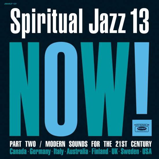 Cover for Spiritual Jazz 13: Now Part 2 / Various · Spiritual Jazz 13: Now. Pt. 2 (CD) (2021)