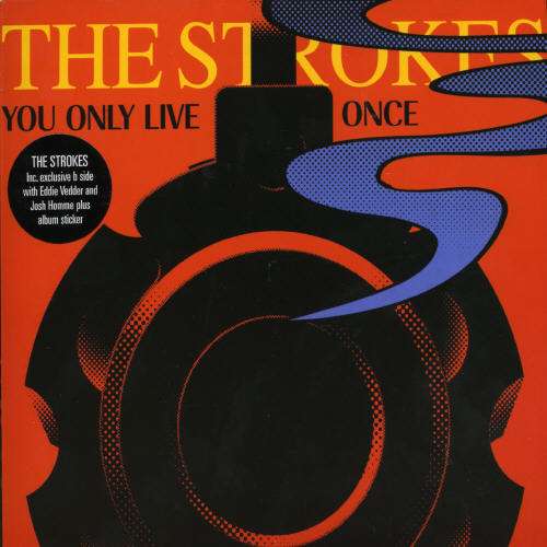 You Only Live Once - The Strokes - Música - ROUGH TRADE - 5050159831272 - 25 de julho de 2006