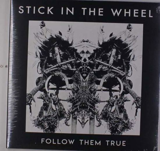 Cover for Stick In The Wheel · Follow Them True (LP) (2018)