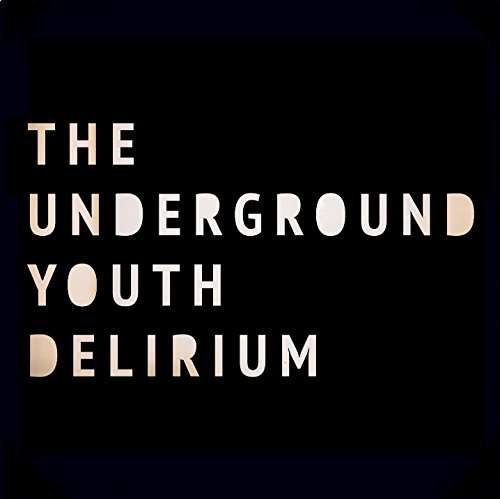 Cover for Underground Youth · Delirium (LP) (2017)
