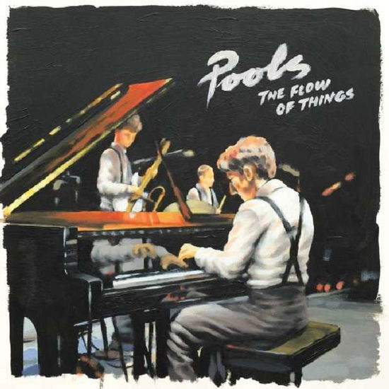 Cover for Pools · The Flow Of Things (CD) (2015)