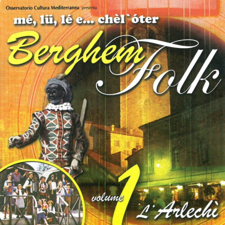 Cover for Me'Lu Le E Chel Oter · Berghem Folk Vol.1-L'Arlechi' (CD) (2007)