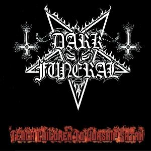 Teach Children To Worship Satan - Dark Funeral - Música - DUSKTONE - 8024848146272 - 17 de janeiro de 2025