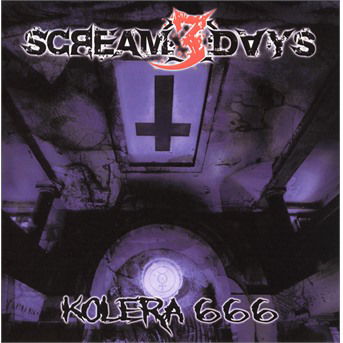 Cover for Scream 3 Days · Kolera 666 (CD) (2017)