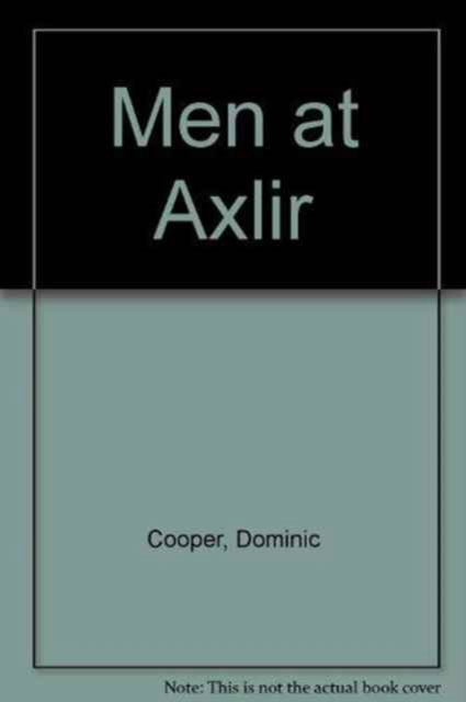 Men at Axlir - Dominic Cooper - Books - Vintage - 9780002711272 - May 1, 1992