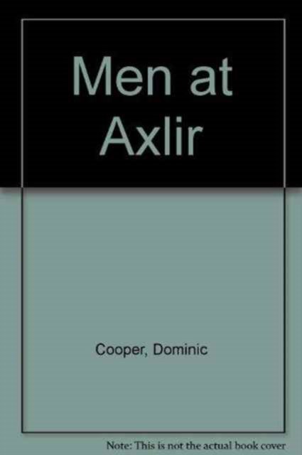 Cover for Dominic Cooper · Men at Axlir (Pocketbok) [New edition] (1992)