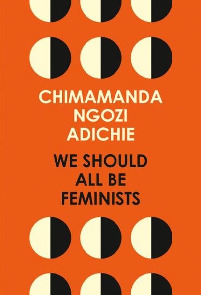 Cover for Chimamanda Ngozi Adichie · We Should All Be Feminists (Paperback Book) (2014)