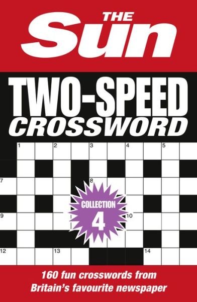 Cover for The Sun · The Sun Two-Speed Crossword Collection 4: 160 Two-in-One Cryptic and Coffee Time Crosswords (Paperback Bog) [Bind-up edition] (2017)