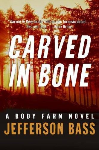 Cover for Jefferson Bass · Carved in Bone LP (Body Farm Novels) (Paperback Book) [Lrg edition] (2007)