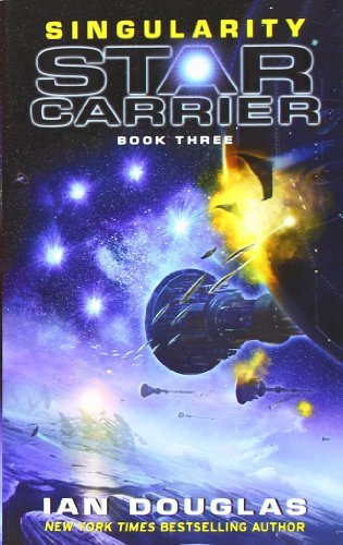 Singularity: Star Carrier: Book Three - Star Carrier Series - Ian Douglas - Books - HarperCollins - 9780061840272 - February 28, 2012