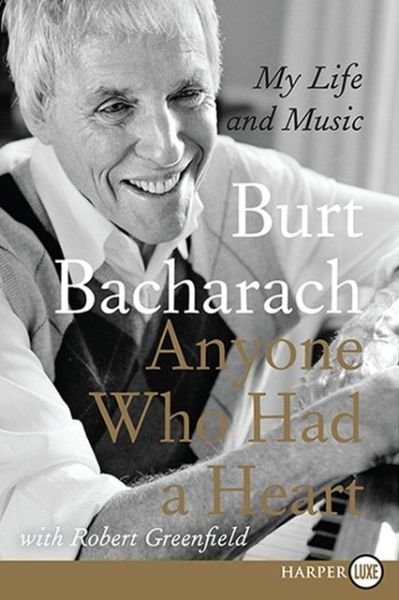 Cover for Burt Bacharach · Anyone Who Had A Heart: My life and music (Paperback Book) [Large type / large print edition] (2013)