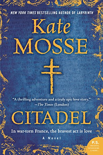 Citadel: A Novel - Kate Mosse - Bøger - HarperCollins - 9780062281272 - 7. oktober 2014