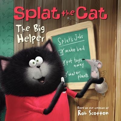 Cover for Rob Scotton · Splat the Cat: the Big Helper (Paperback Book) (2015)