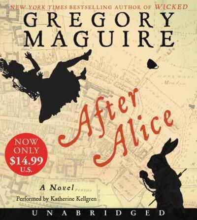 Cover for Gregory Maguire · After Alice Low Price CD: A Novel (Lydbok (CD)) (2016)