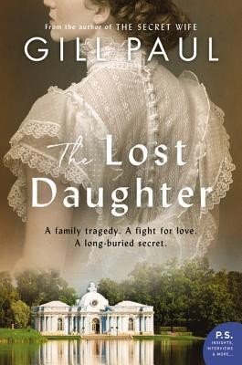 Cover for Gill Paul · The Lost Daughter: A Novel (Paperback Book) (2019)