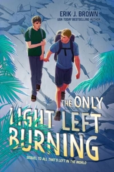 Only Light Left Burning - Erik J. Brown - Books - HarperCollins Publishers - 9780063338272 - May 28, 2024