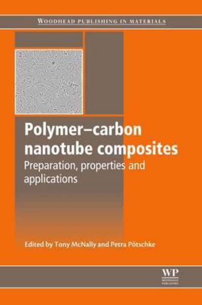 Cover for Tony McNally · Polymer-Carbon Nanotube Composites: Preparation, Properties and Applications - Woodhead Publishing Series in Composites Science and Engineering (Paperback Book) (2016)