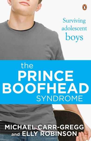 Cover for Michael Carr-Gregg · The Prince Boofhead Syndrome (Paperback Book) (2017)