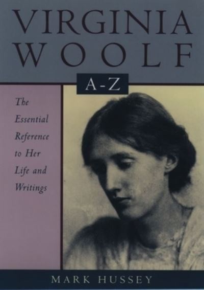 Virginia Woolf A to Z - Mark Hussey - Books - Oxford University Press Inc - 9780195110272 - November 21, 1996