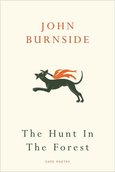Cover for John Burnside · The Hunt in the Forest (Paperback Bog) (2009)