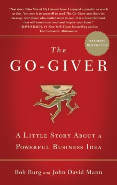 The Go-Giver: A Little Story About a Powerful Business Idea - Bob Burg - Books - Penguin Books Ltd - 9780241976272 - October 29, 2015