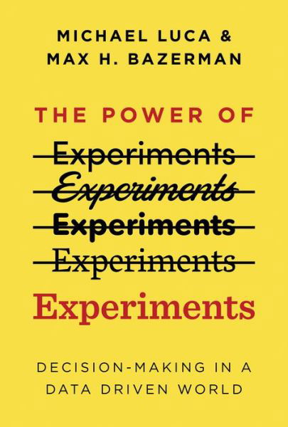 Cover for Michael Luca · The Power of Experiments: Decision Making in a Data-Driven World (Pocketbok) (2021)