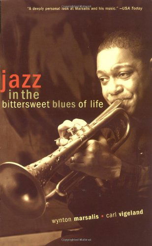 Cover for Carl Vigeland · Jazz In The Bittersweet Blues Of Life (Paperback Book) [Reprint edition] (2002)