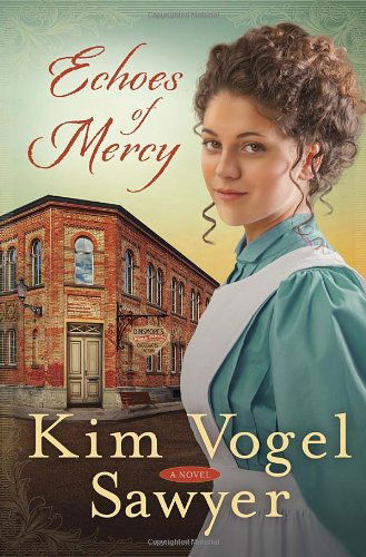 Cover for Kim Vogel Sawyer · Echoes of Mercy: A Novel (Paperback Book) (2014)