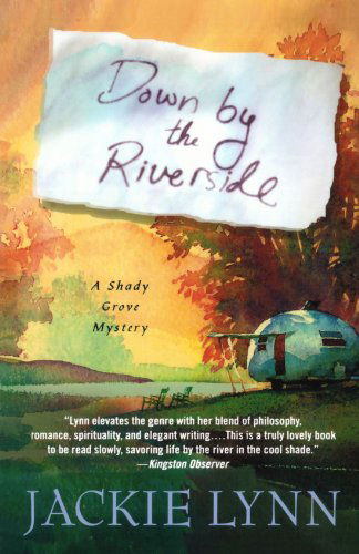 Down by the Riverside (Shady Grove Mystery Series #1) - Jackie Lynn - Kirjat - Minotaur Books - 9780312371272 - tiistai 12. kesäkuuta 2007