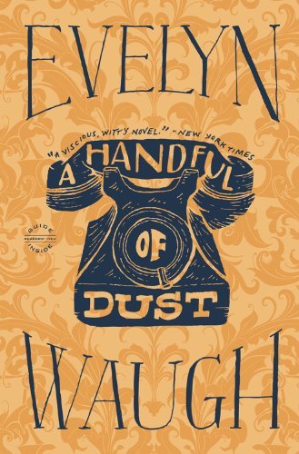 Cover for Evelyn Waugh · A Handful of Dust (Hardcover Book) [Reissue edition] (2012)