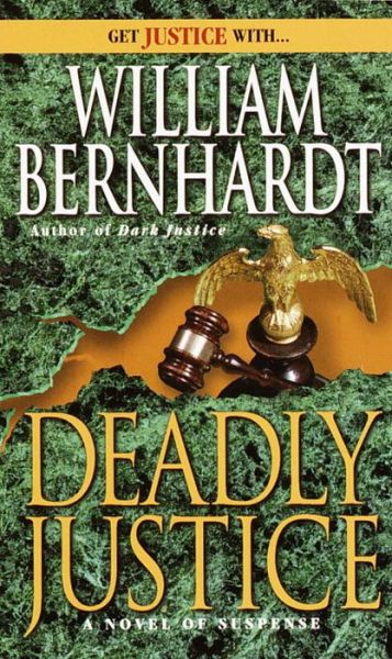 Cover for William Bernhardt · Deadly Justice - Ben Kincaid (Paperback Book) (1993)