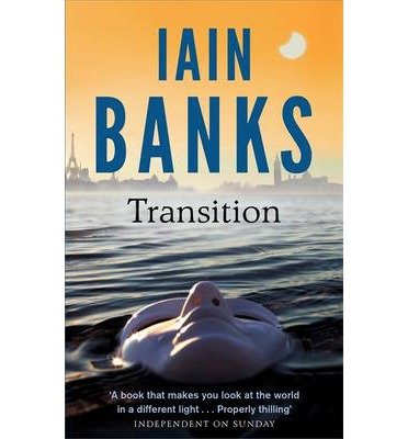 Transition - Iain Banks - Books - Little, Brown Book Group - 9780349139272 - December 5, 2013