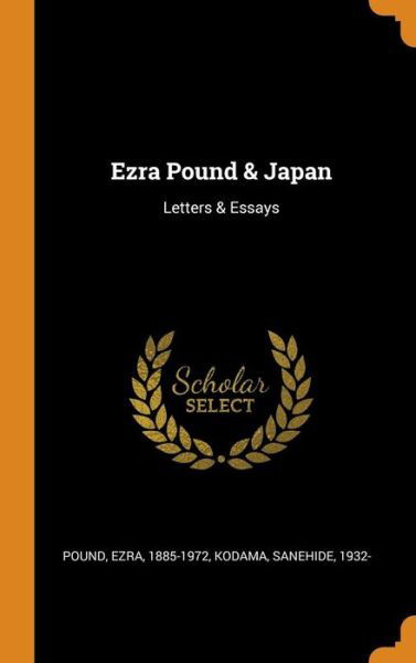 Cover for Ezra Pound · Ezra Pound &amp; Japan: Letters &amp; Essays (Hardcover Book) (2018)