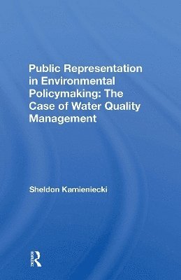 Sheldon Kamieniecki · Public Representation In Environmental Policymaking: The Case Of Water Quality Management (Paperback Book) (2024)