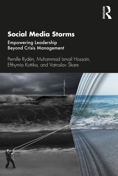 Cover for Ryden, Pernille (Technical University of Denmark, Denmark) · Social Media Storms: Empowering Leadership Beyond Crisis Management (Paperback Book) (2021)