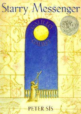 Cover for Peter Sis · Starry Messenger: Galileo Galilei (Caldecott Honor Book) (Paperback Book) [Reprint edition] (2000)