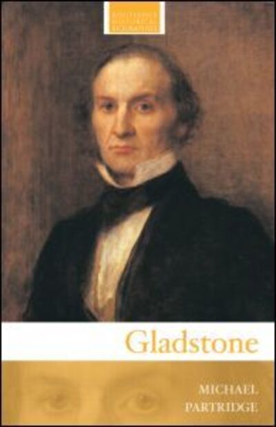 Cover for Michael Partridge · Gladstone - Routledge Historical Biographies (Paperback Book) (2003)