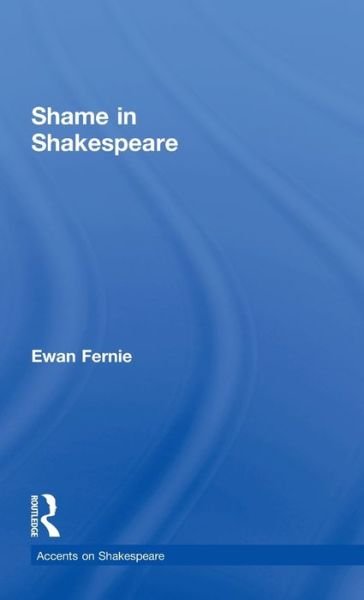 Cover for Ewan Fernie · Shame in Shakespeare - Accents on Shakespeare (Hardcover Book) (2001)