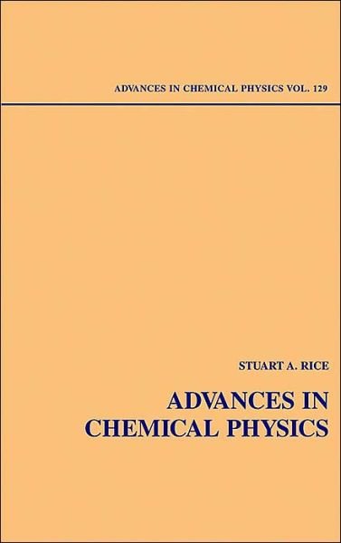 Cover for SA Rice · Advances in Chemical Physics, Volume 129 - Advances in Chemical Physics (Hardcover bog) [Volume 129 edition] (2004)
