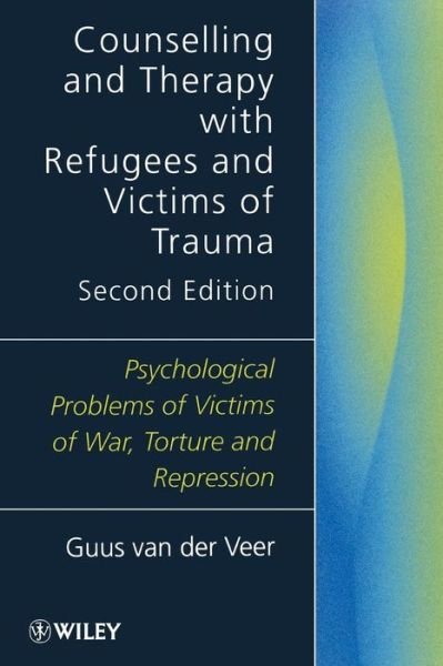 Cover for Guus Van Der Veer · Counselling and Therapy with Refugees and Victims of Trauma: Psychological Problems of Victims of War, Torture and Repression (Pocketbok) (1998)