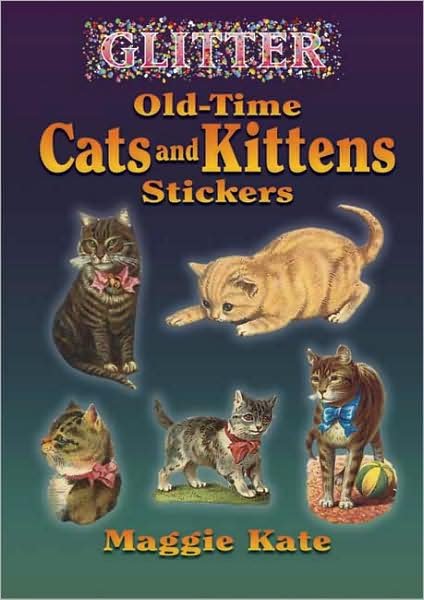 Glitter Old-Time Cats and Kittens Stickers - Dover Stickers - Maggie Kate - Merchandise - Dover Publications Inc. - 9780486449272 - 28. april 2006