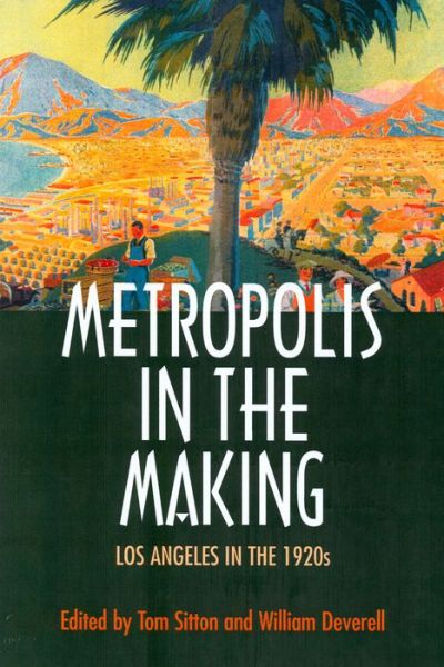 Cover for Tom Sitton · Metropolis in the Making: Los Angeles in the 1920s (Paperback Book) (2001)