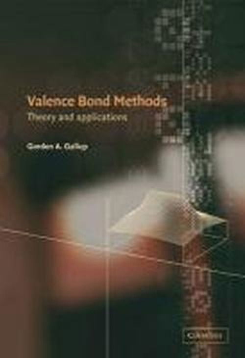 Cover for Gallup, Gordon A. (University of Nebraska, Lincoln) · Valence Bond Methods: Theory and Applications (Paperback Book) (2005)