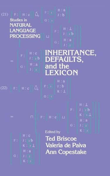 Cover for E J Briscoe · Inheritance, Defaults and the Lexicon - Studies in Natural Language Processing (Hardcover bog) (1994)