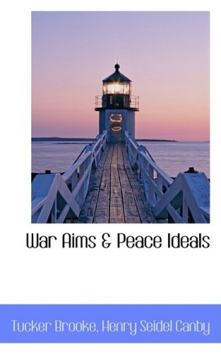 Cover for Tucker Brooke · War Aims a Peace Ideals (Pocketbok) (2008)