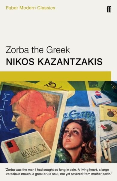 Cover for Nikos Kazantzakis · Zorba the Greek (Pocketbok) [Main - Faber Modern Classics edition] (2016)